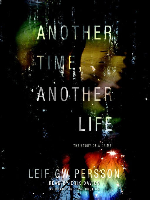 Title details for Another Time, Another Life by Leif GW Persson - Wait list